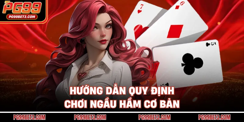 Hướng dẫn quy định chơi ngầu hầm cơ bản